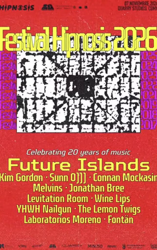 Cartel oficial del Festival Hipnosis 2026 en Quarry Studios con Future Islands, Kim Gordon, Sunn O))), Connan Mockasin, Melvins y más