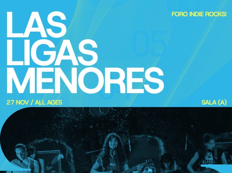 Flyer de Las Ligas Menores en Semana IR! 2026, 27 de noviembre en Foro Indie Rocks!