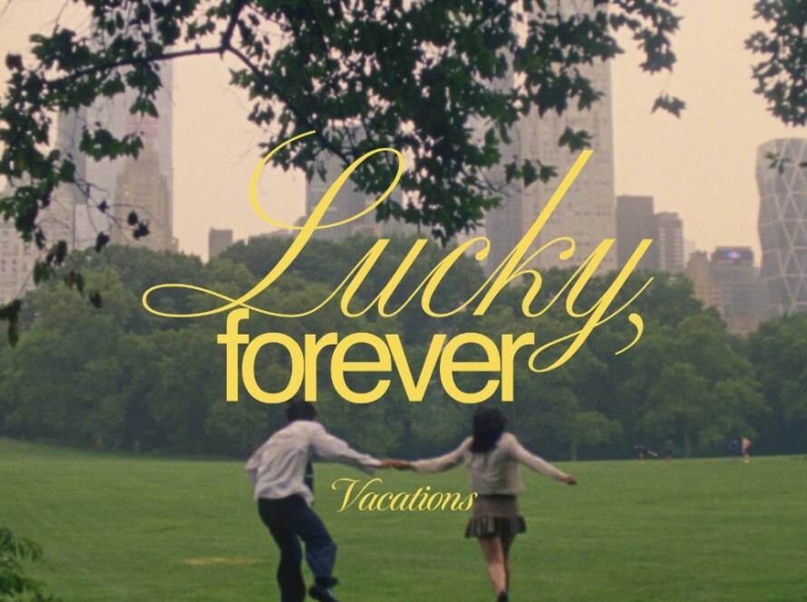 Vacations videoclip Lucky Forever